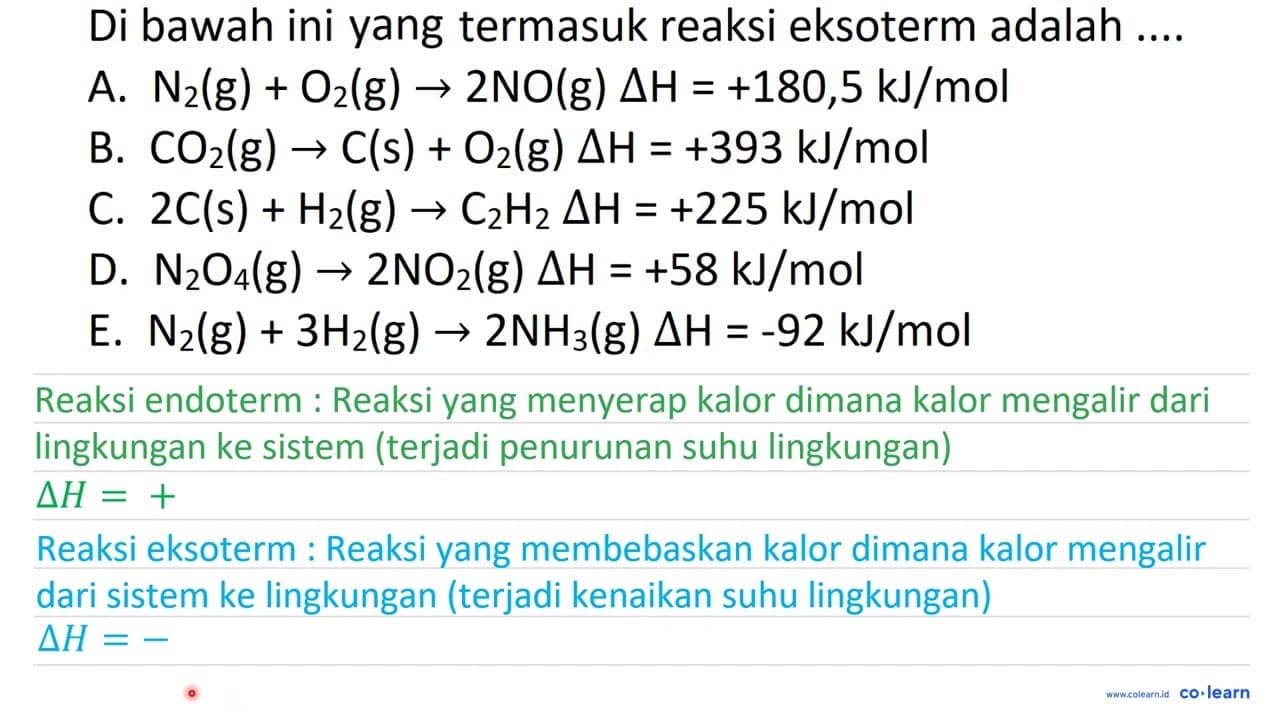 Di bawah ini yang termasuk reaksi eksoterm adalah .... A.