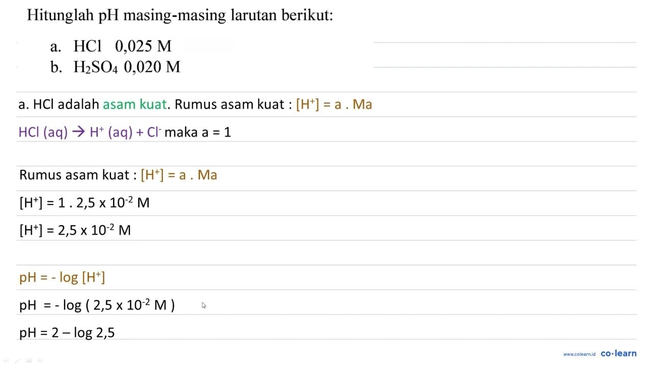 Hitunglah pH masing-masing larutan berikut: a. HCl 0,025 M