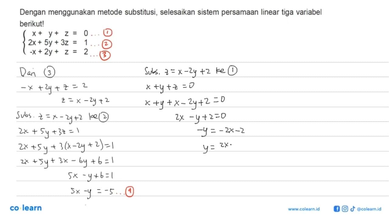 Dengan menggunakan metode substitusi, selesaikan sistem