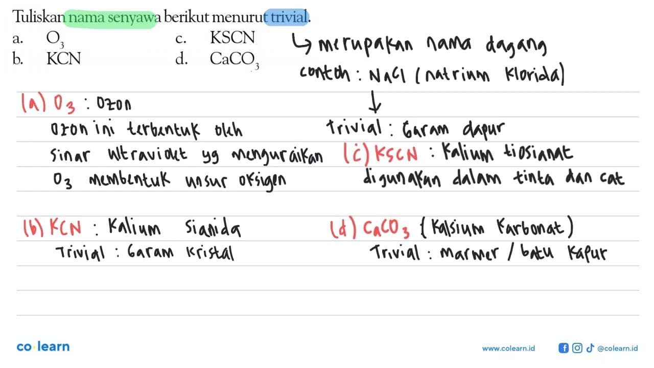 Tuliskan nama senyawa berikut menurut trivial. a. O3 c.