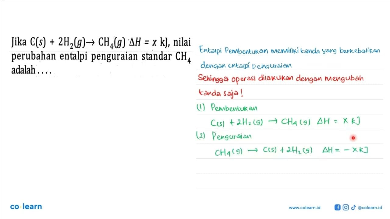 Jika C(s) + 2H2(g) -> CH4(g) delta H = x kJ, nilai