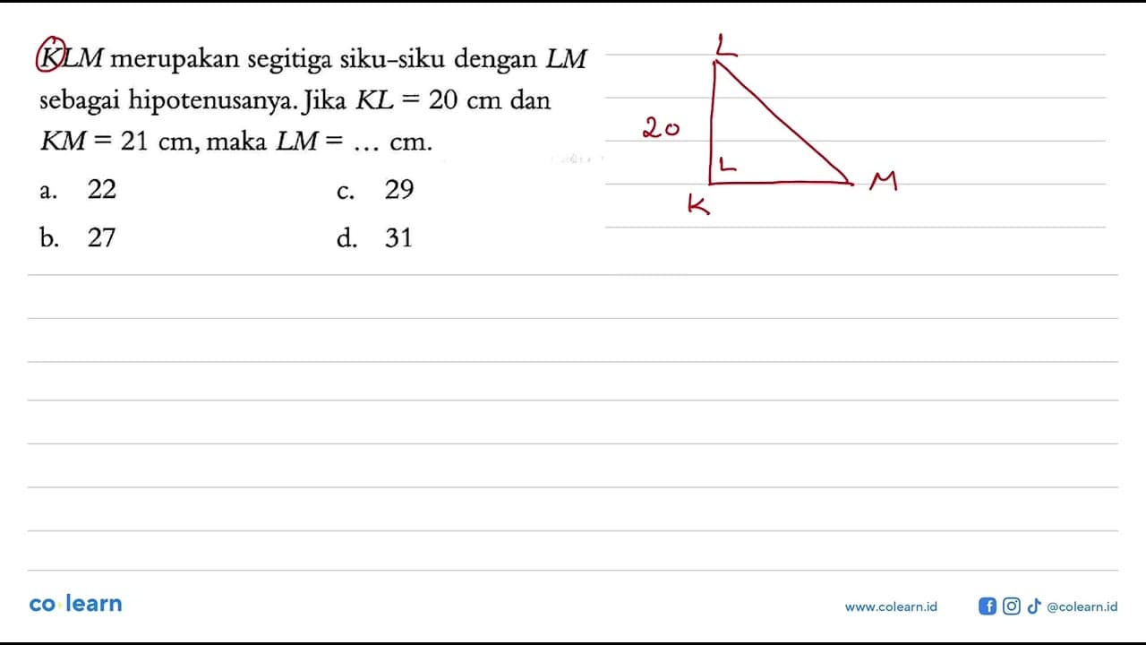 KLM merupakan segitiga siku-siku dengan LM sebagai