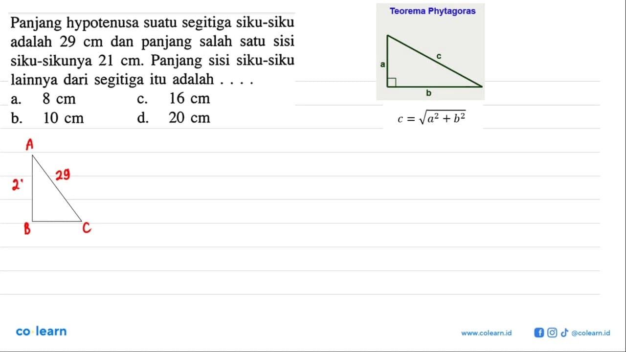 Panjang hypotenusa suatu segitiga siku-siku adalah 29 cm