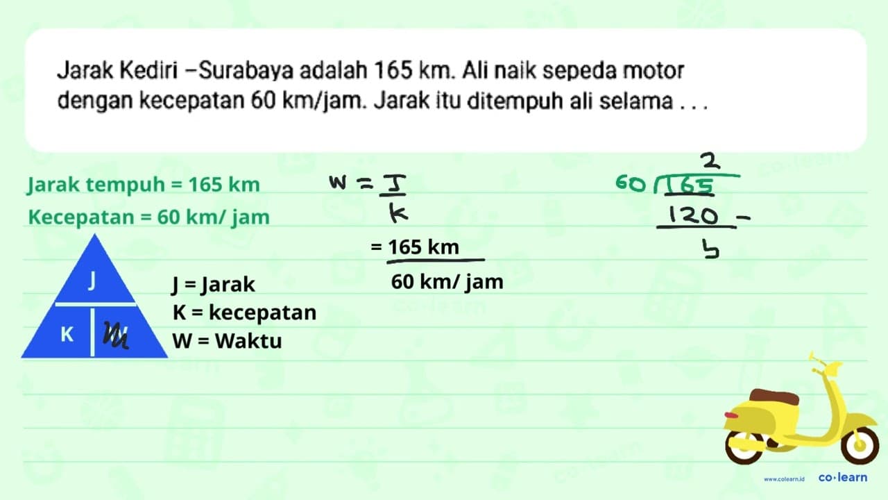 Jarak Kediri - Surabaya adalah 165 km. Ali naik sepeda