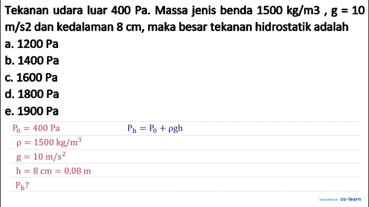 Tekanan udara luar 400 Pa . Massa jenis benda 1500 kg / m