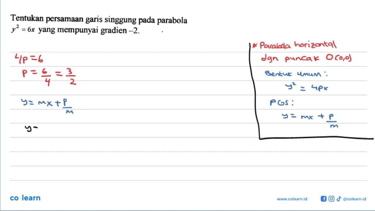 Tentukan persamaan garis singgung pada parabola y^2=6x yang