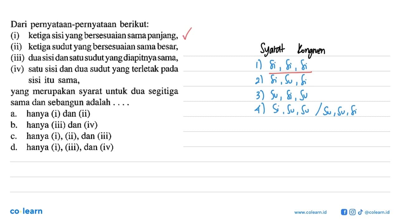 Dari pernyataan-pernyataan berikut: (i) ketiga sisi yang