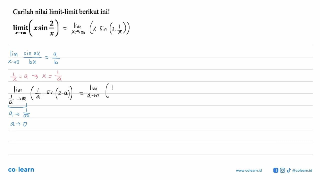 Carilah nilai limit-limit berikut ini! lim x mendekati tak