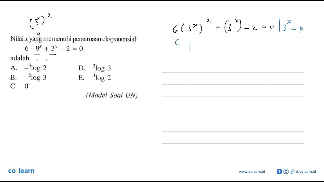 Nilai x yang memenuhi persamaan eksponensial: 6.9^x+3^x=0