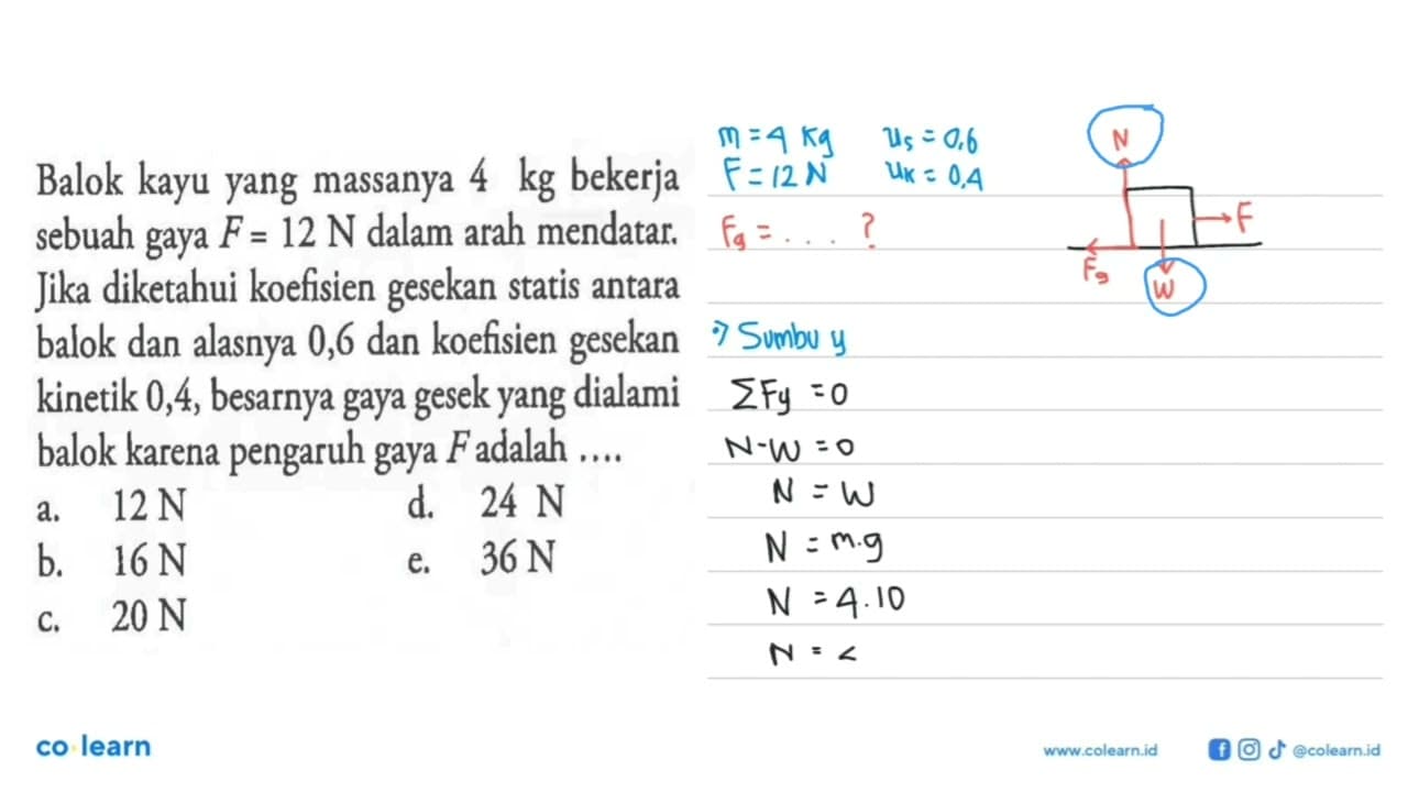 Balok kayu yang massanya 4 kg bekerja sebuah gaya F=12 N