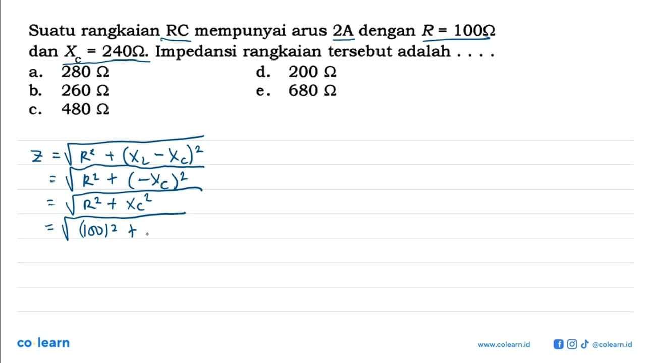 Suatu rangkaian RC mempunyai arus 2A dengan R = 100 Ohm dan