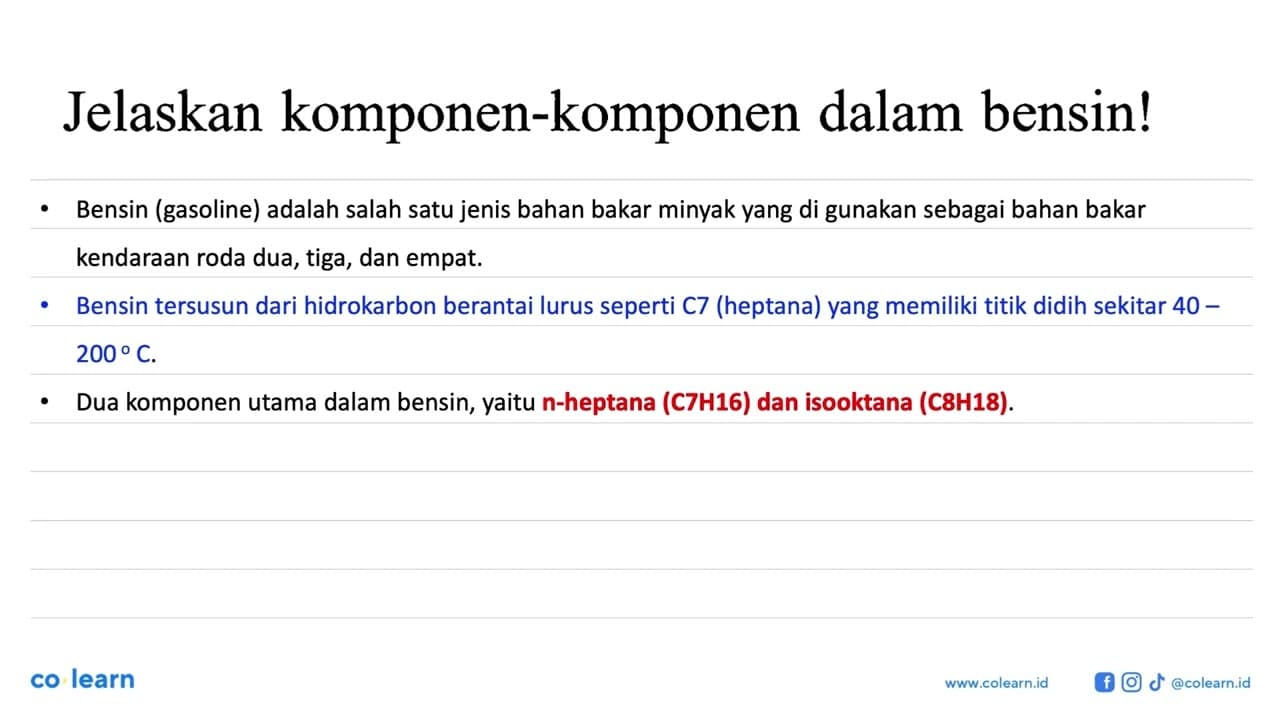 Jelaskan komponen-komponen dalam bensin!