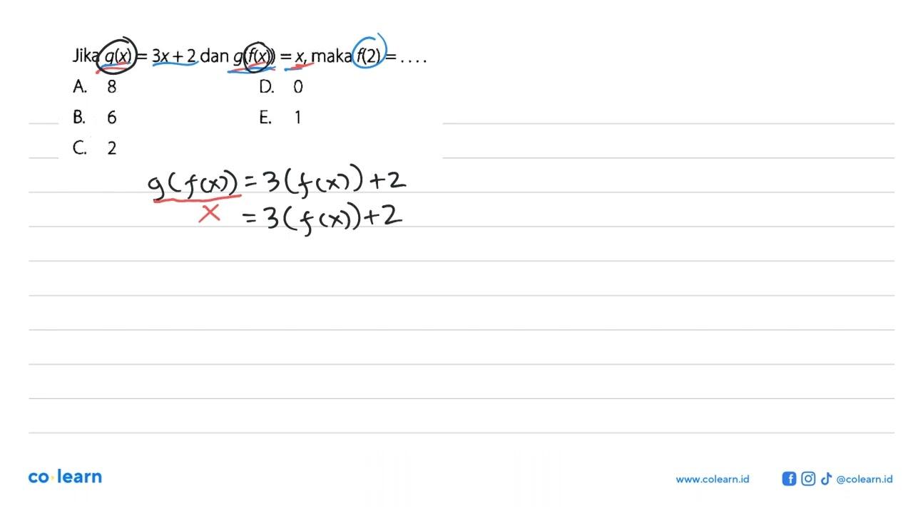 Jika g(x)=3x+2 dan g(f(x))=x , maka f(2)=...