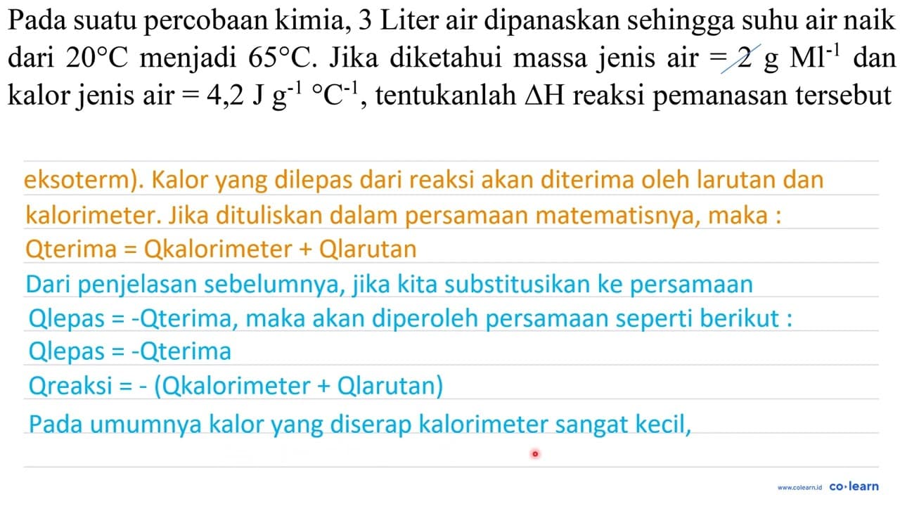 Pada suatu percobaan kimia, 3 Liter air dipanaskan sehingga