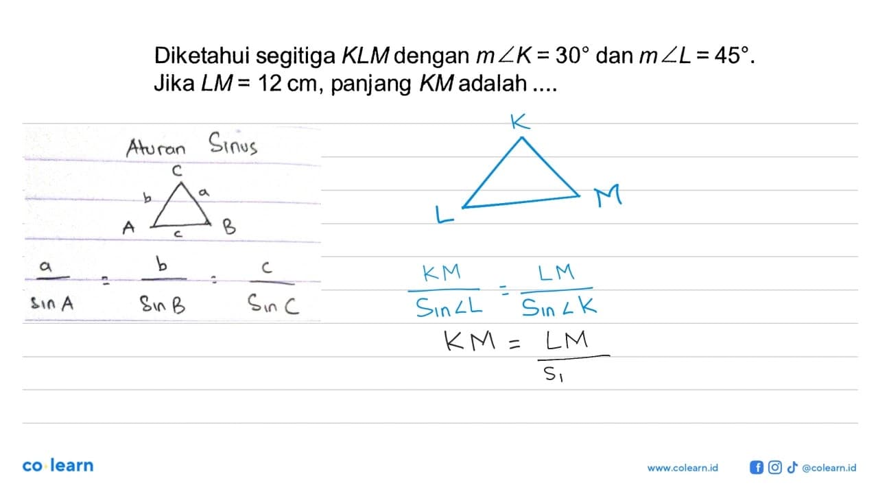 Diketahui segitiga KLM dengan m sudut K=30 dan m sudut