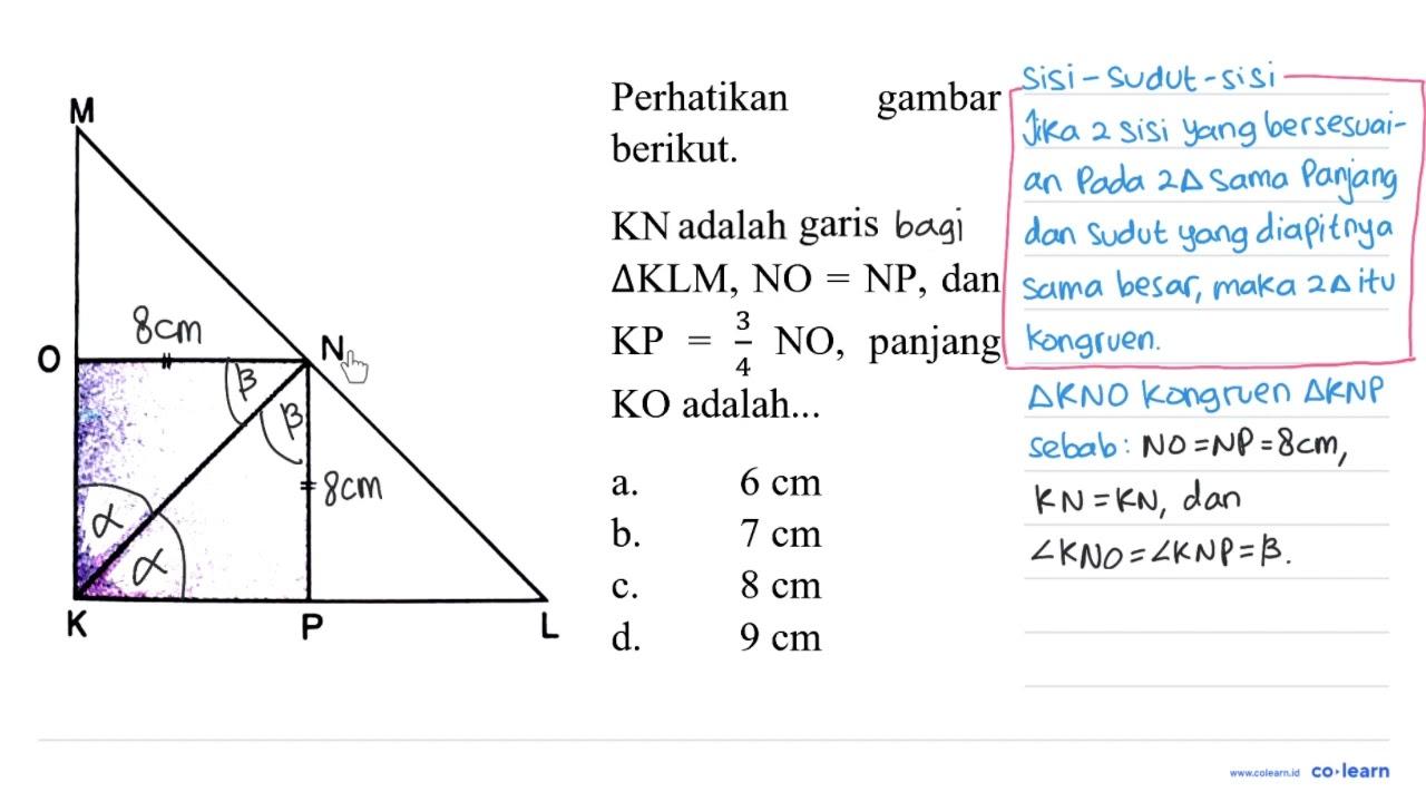 Perhatikan gambar berikut. K P L O N M KN adalah garis