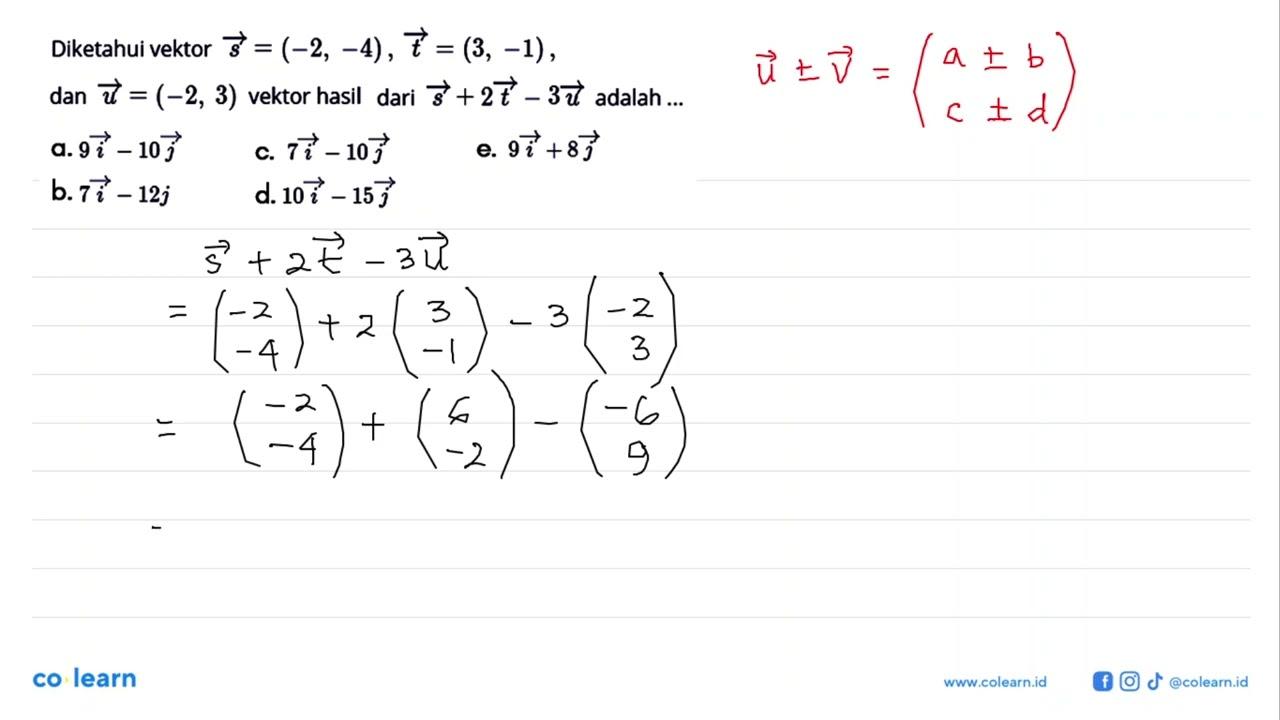 Diketahui vektor vektor s=(-2,-4), vektor t=(3,-1), dan