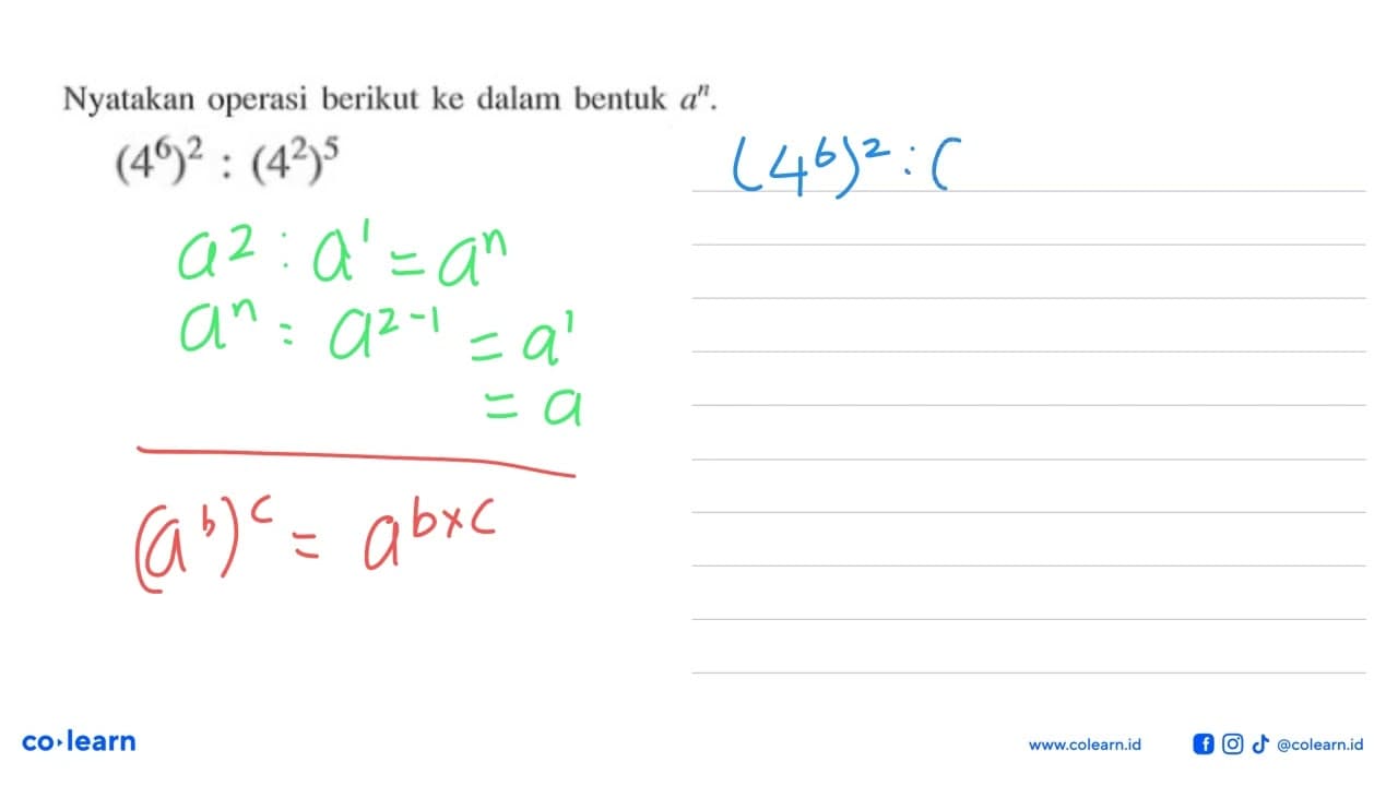 Nyatakan operasi berikut ke dalam bentuk a^n. (4^6)^2 :