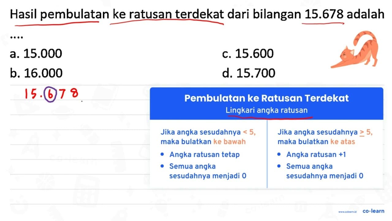 Hasil pembulatan ke ratusan terdekat dari bilangan 15.678