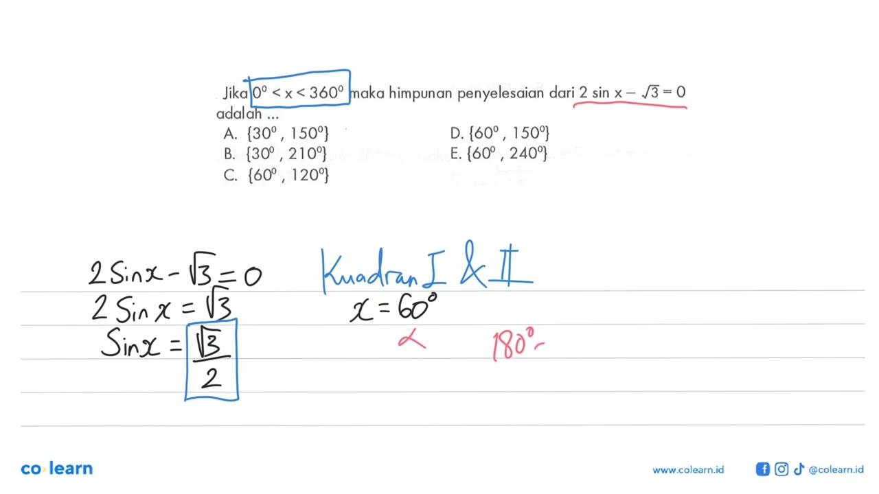 Jika 0<x<360 maka himpunan penyelesaian dari 2 sin x -