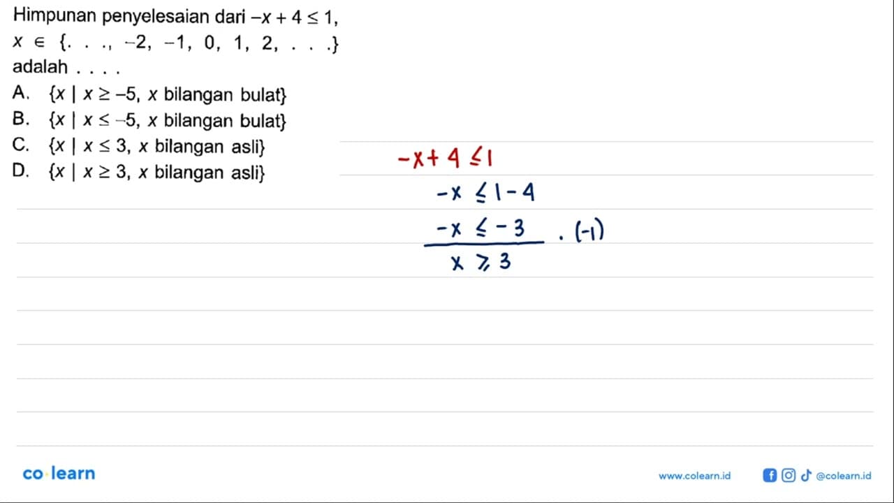 Himpunan penyelesaian dari -x+4<=1, x e {.., -2,-1,0,1,2, .