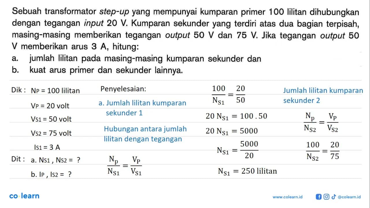 Sebuah transformator step-up yang mempunyai kumparan primer