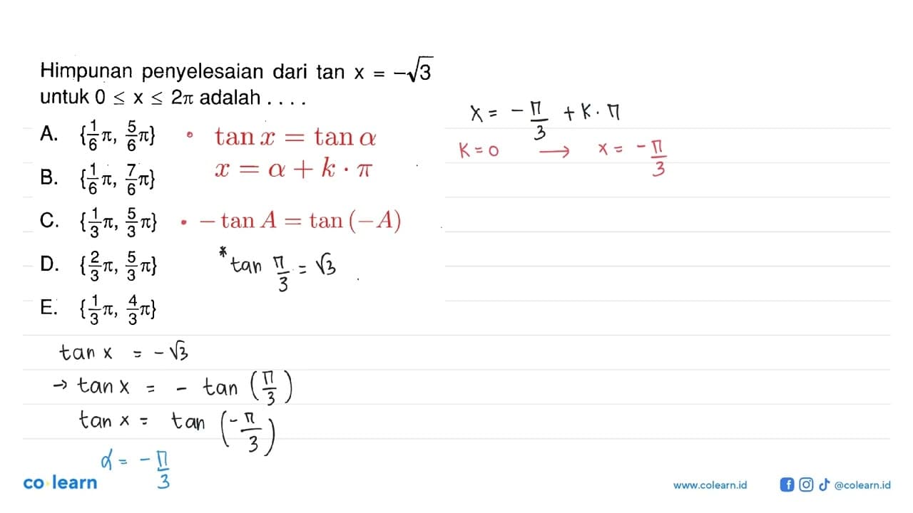 Himpunan penyelesaian dari tan x= -akar(3) untuk 0<=x<=2pi