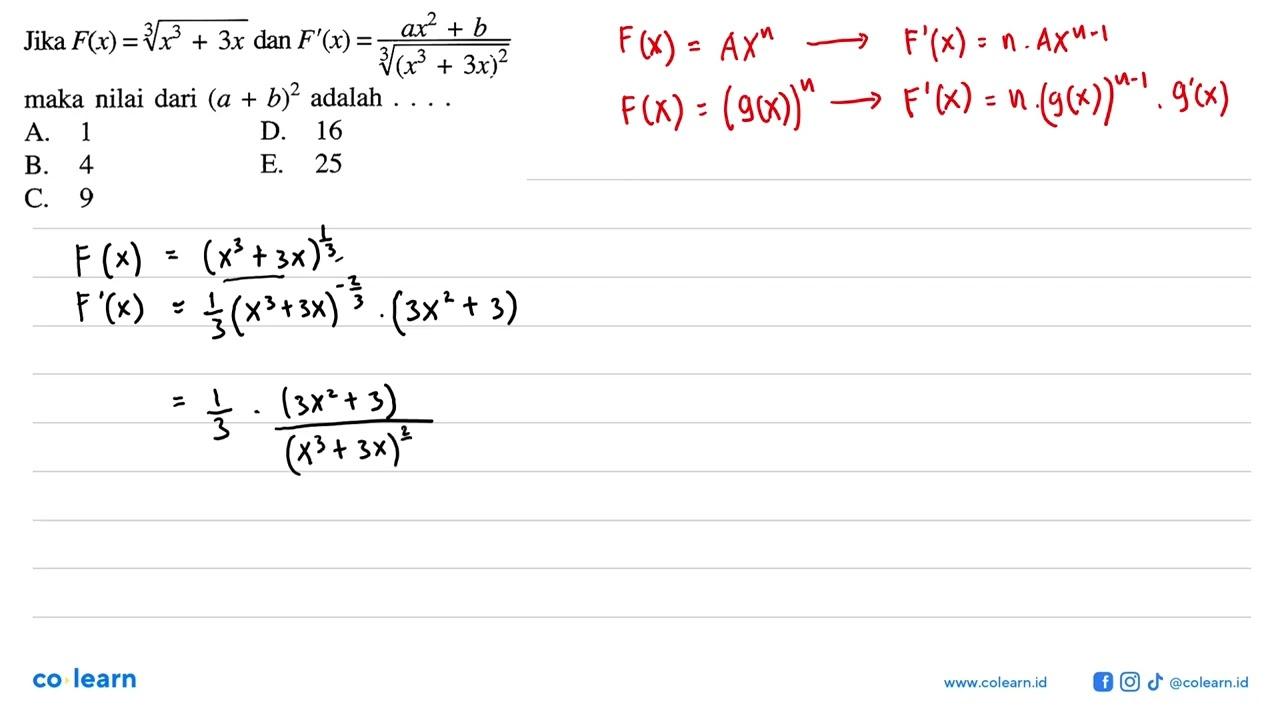 Jika F(x)=(x^3+3x)^(1/3) dan F'(x)=(ax^2+b)/(x^3+3x)^(2/3)