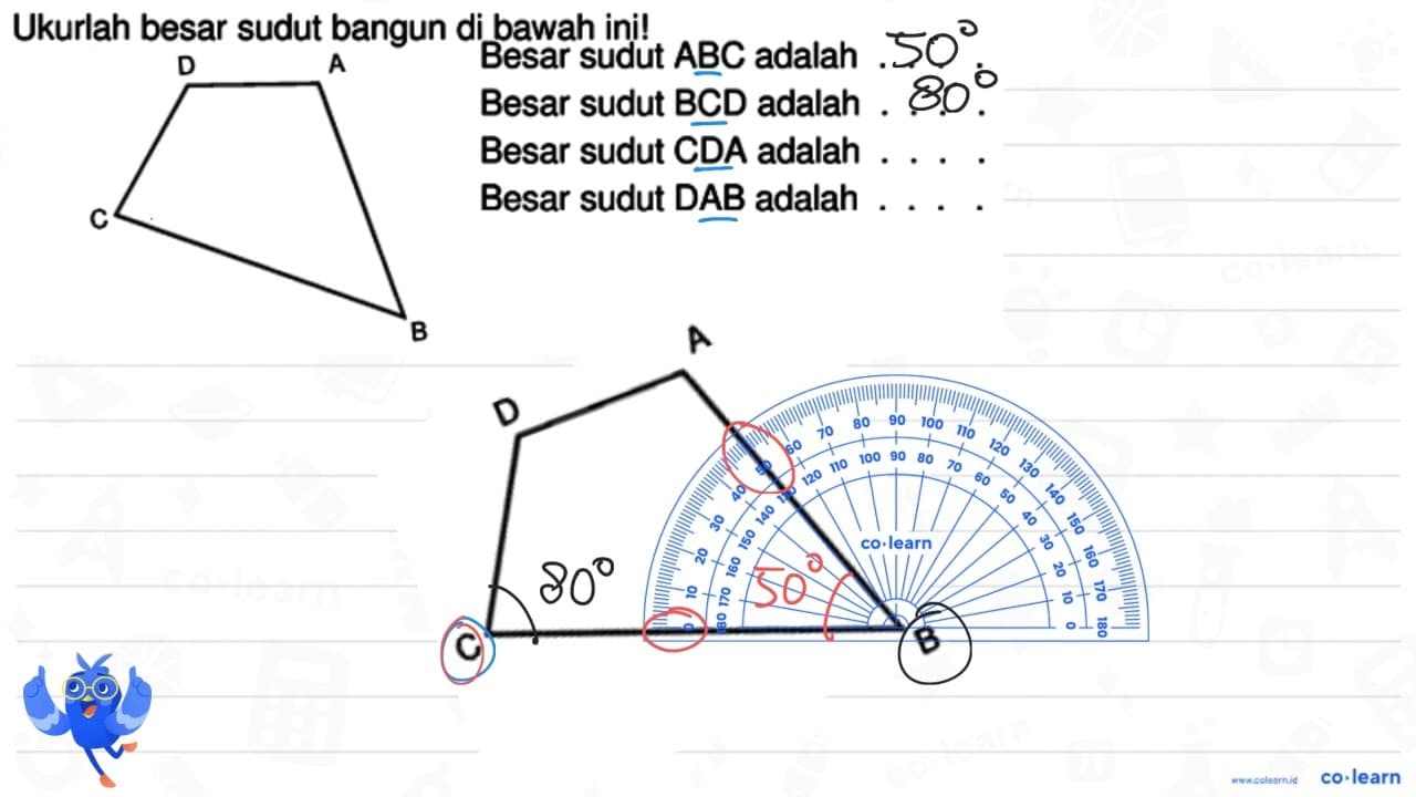 Ukurlah besar sudut bangun di bawah ini! D A C B Besar