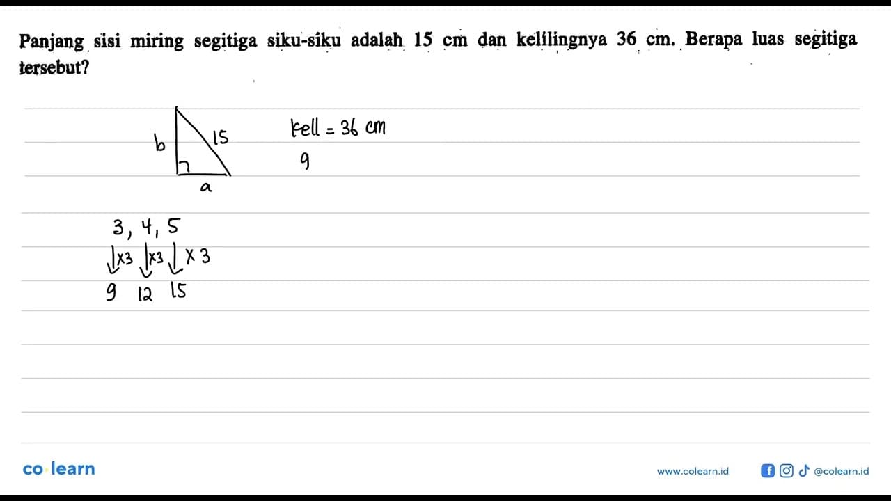 Panjang sisi miring segitiga siku-siku adalah 15 cm dan