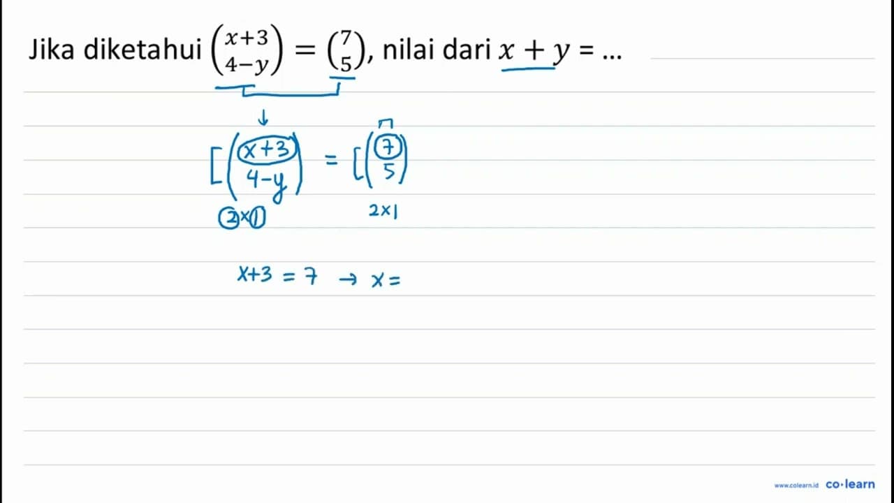 Jika diketahui (x+3 4-y) = (7 5), nilai dari x + y =