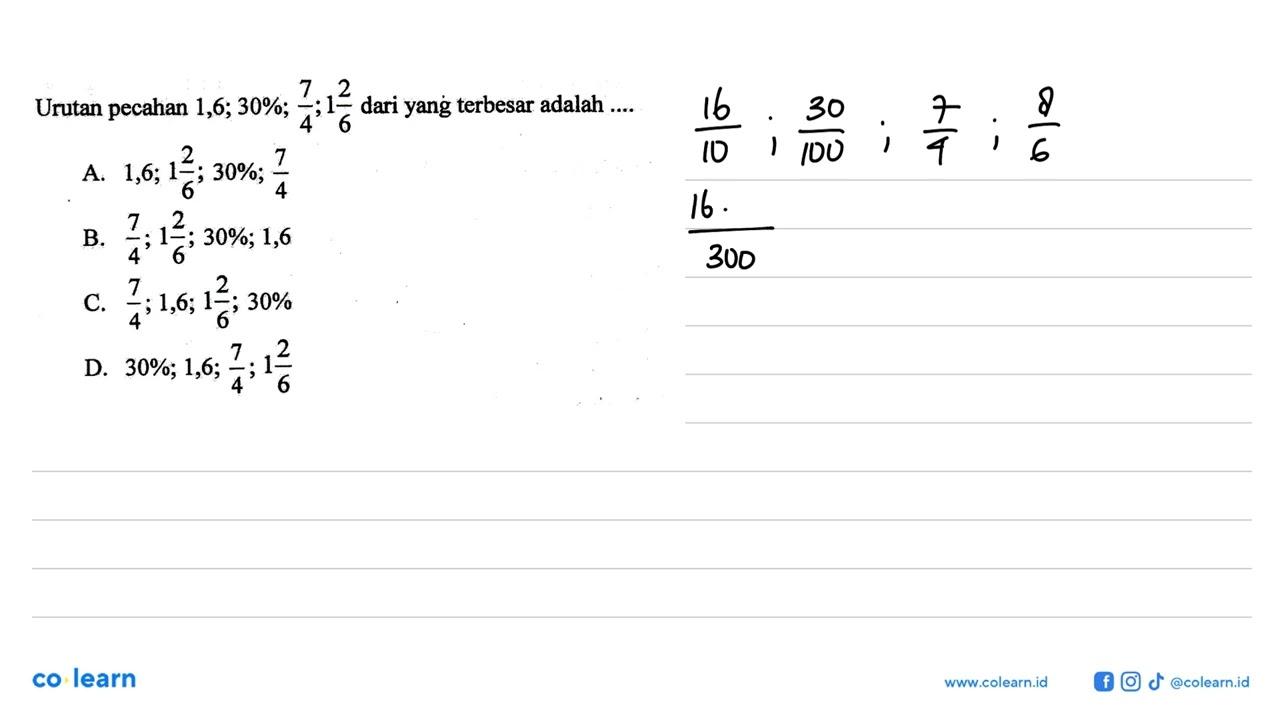 Urutan pecahan 1,6; 30%; 7/4; 1 2/6 dari yang terbesar