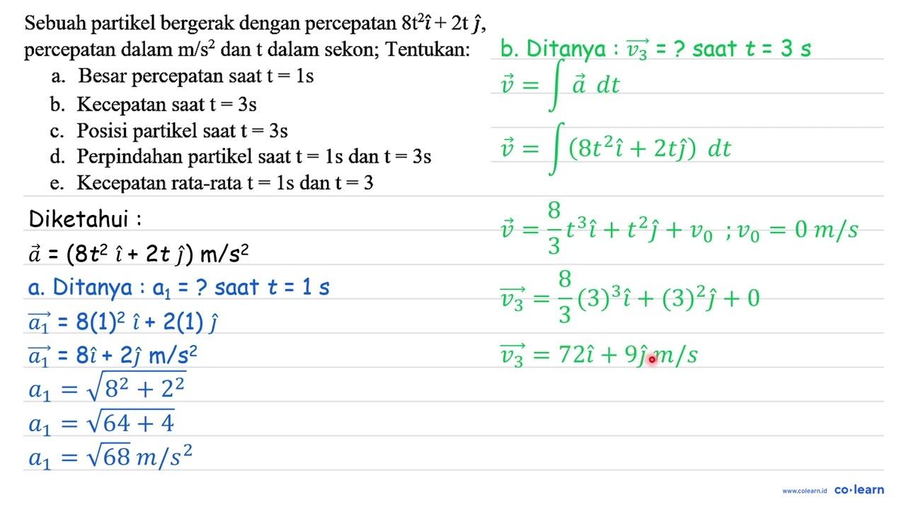 Sebuah partikel bergerak dengan percepatan 8 t^(2) i+2 t