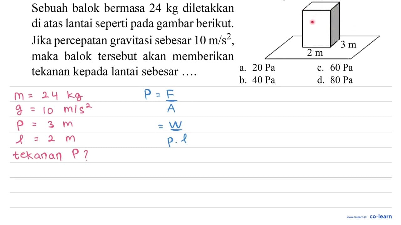 Sebuah balok bermasa 24 kg diletakkan di atas lantai