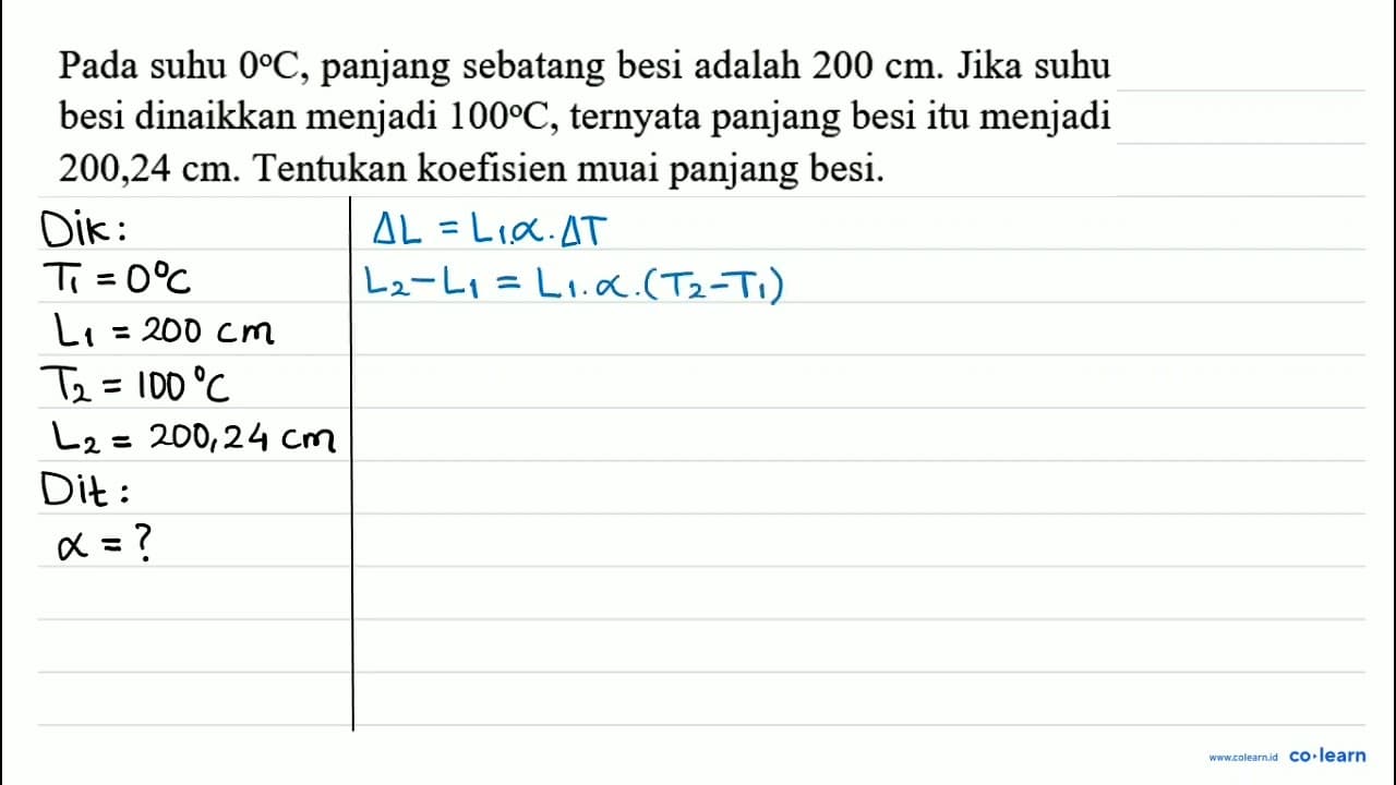 Pada suhu 0 C , panjang sebatang besi adalah 200 cm . Jika