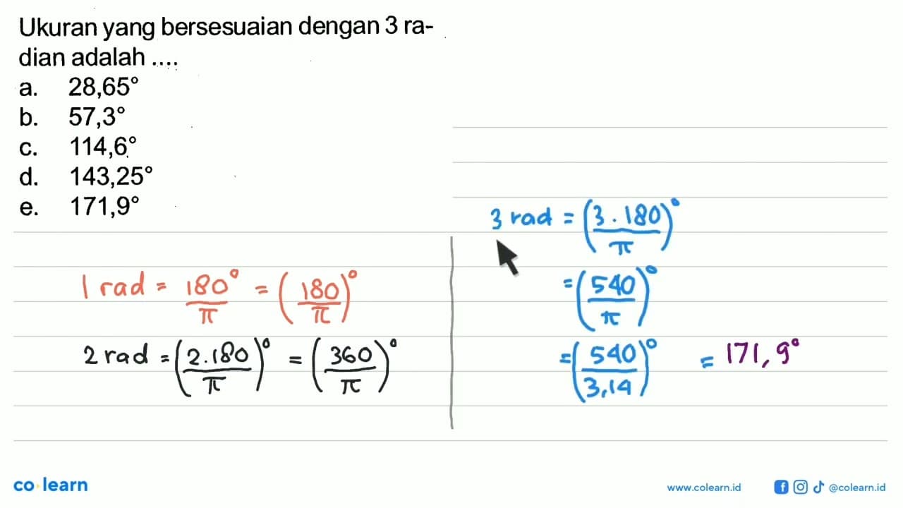 Ukuran yang bersesuaian dengan 3 radian adalah ....