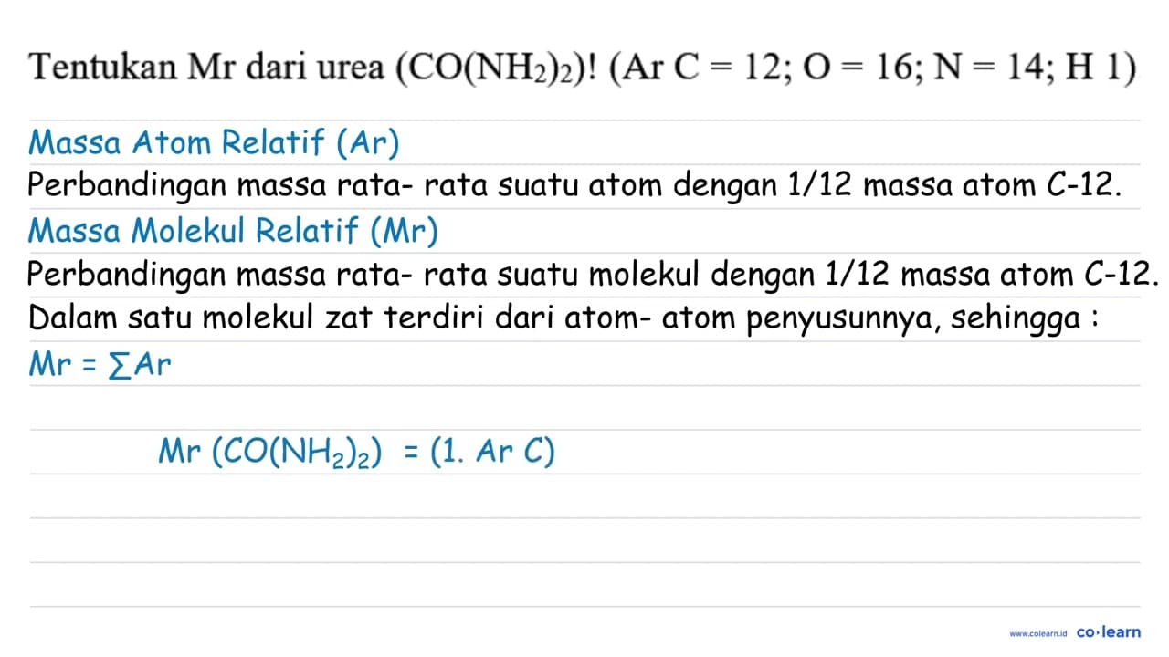 Tentukan Mr dari urea (CO(NH2)2) !(Ar C=12 ; O=16 ; N=14 ;