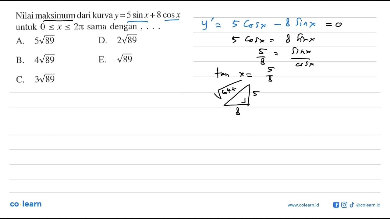 Nilai maksimum dari kurva y=5sinx+8cos x untuk 0<=x<=2pi