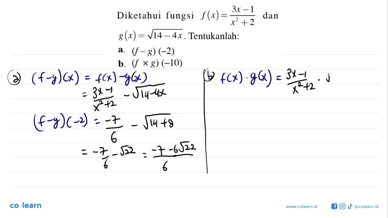 Diketahui fungsi f(x)=(3x-1)/(x^2+2) dan g(x)=akar(14-4x) .