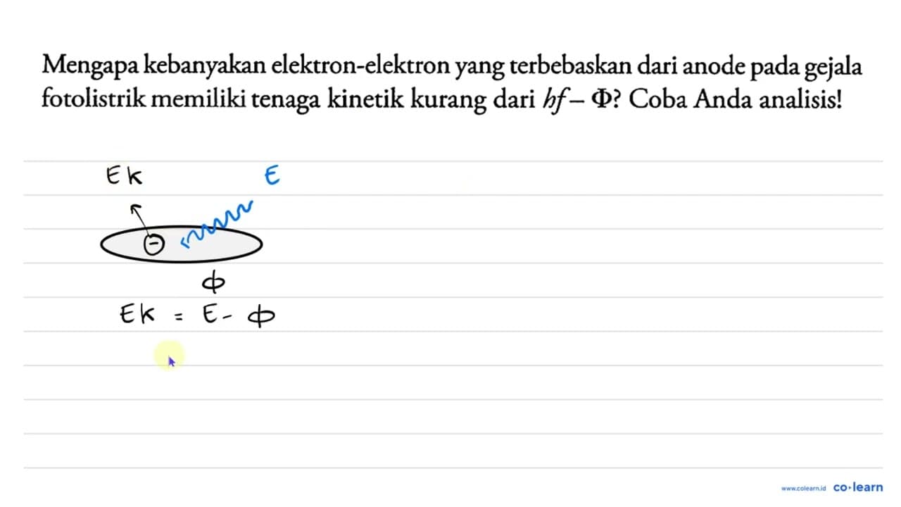 Mengapa kebanyakan elektron-elektron yang terbebaskan dari