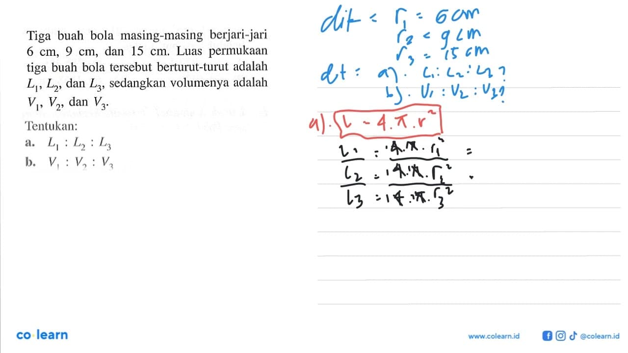 Tiga buah bola masing-masing berjari-jari 6 cm, 9 cm, dan