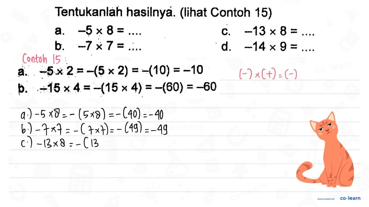 Tentukan hasilnya (lihat Contoh 15) a. -5 x 8 = .... b. -7