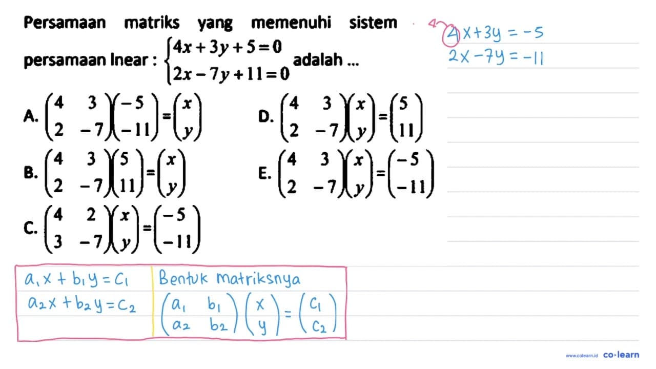 Persamaan matriks yang memenuhi sistem persamaan Iinear : {