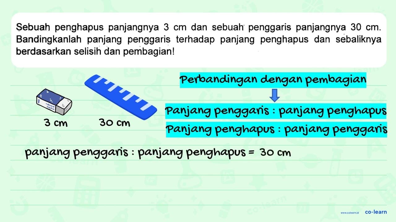 Sebuah penghapus panjangnya 3 cm dan sebuah penggaris