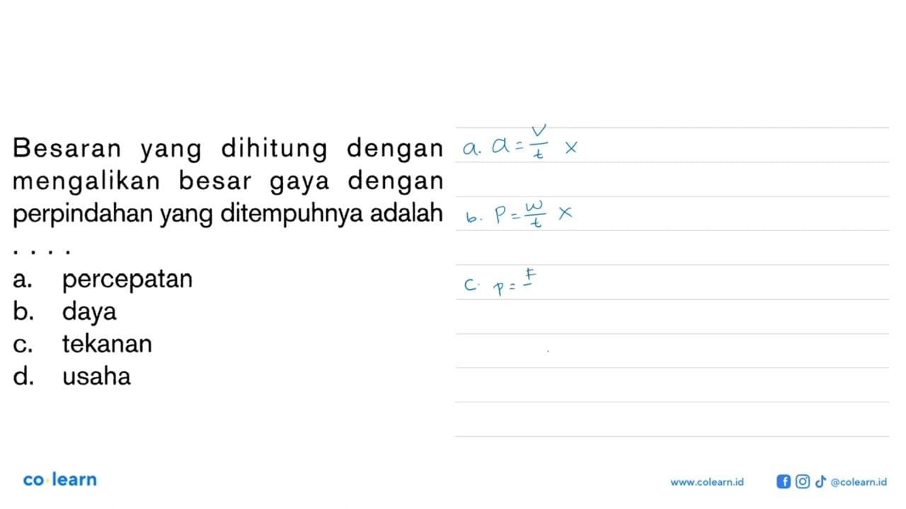 Besaran yang dihitung dengan mengalikan besar gaya dengan