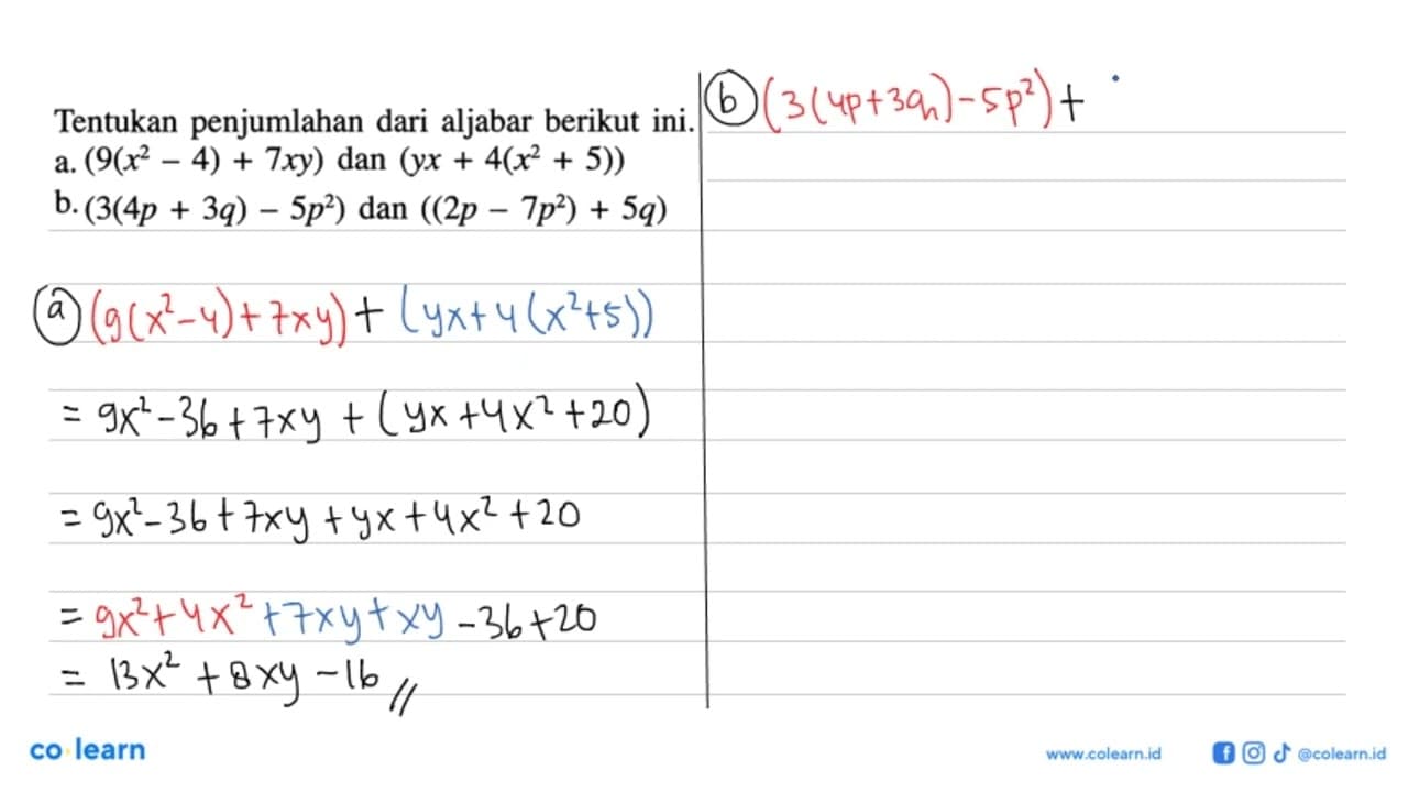 Tentukan penjumlahan dari aljabar berikut ini. a. ( 9(x^2 -