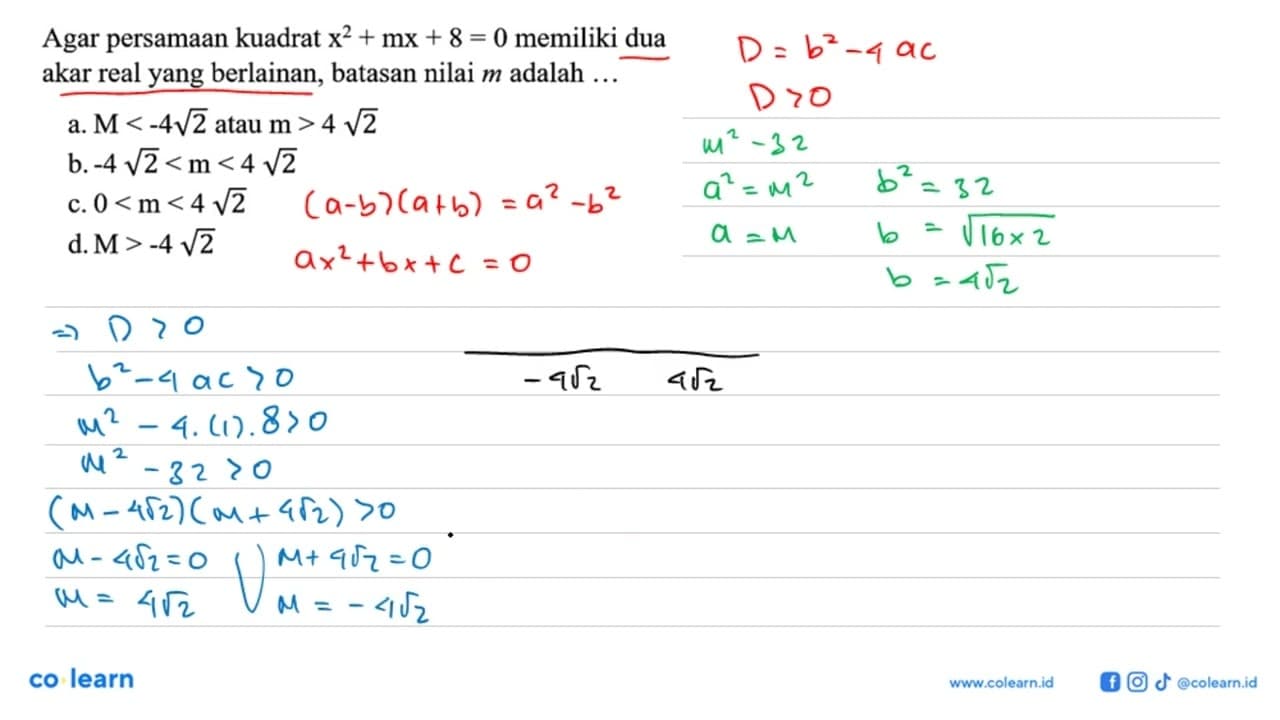 Agar persamaan kuadrat x^2 + mx + 8 = 0 memiliki dua akar