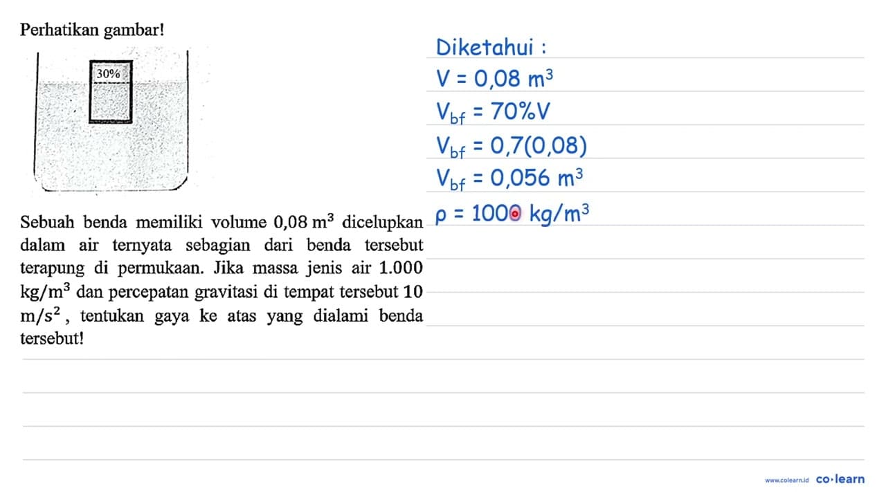 Perhatikan gambar! 30% Sebuah benda memiliki volume 0,08