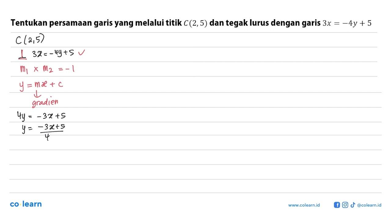 Tentukan persamaan garis yang melalui titik C (2,5) dan