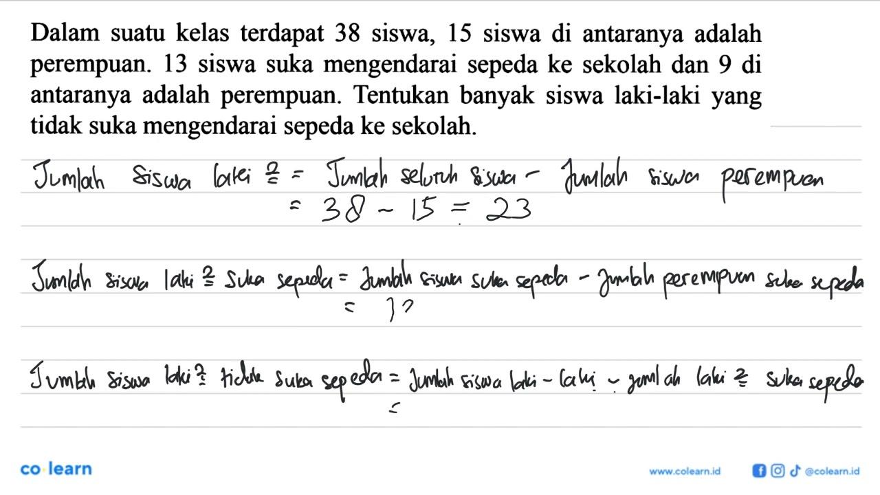 Dalam suatu kelas terdapat 38 siswa, 15 siswa diantaranya